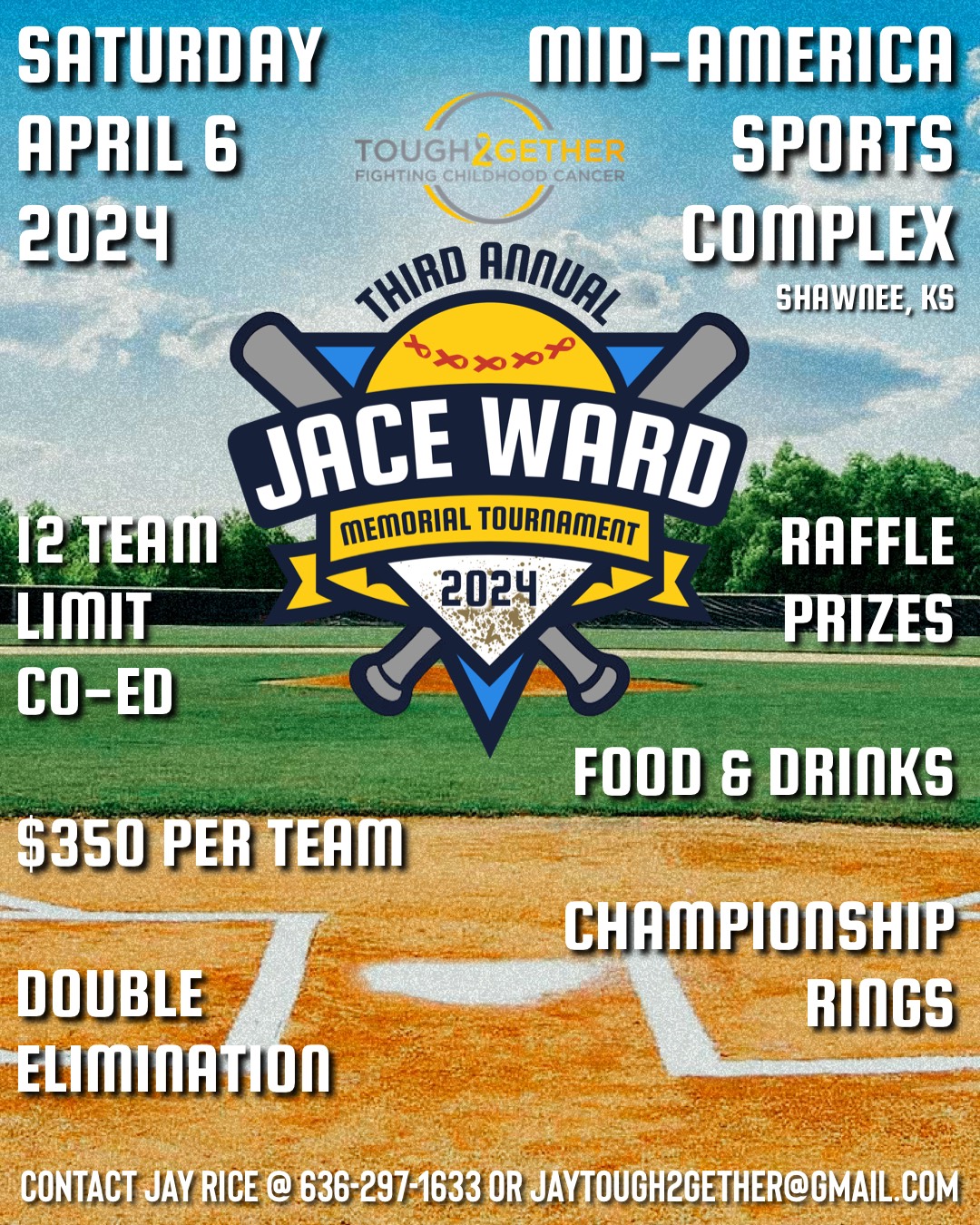 Jace Ward 3rd Annual Memorial Softball Tournament Saturday, April 6, 2024